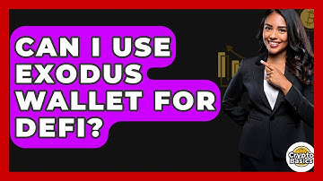 Can I Use Exodus Wallet For DeFi? - CryptoBasics360.com