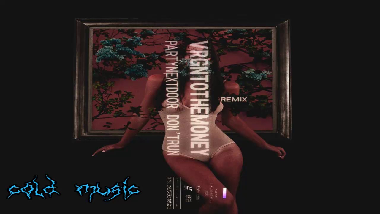 Partynextdoor Don T Run PARTYNEXTDOOR–Don't Run (vrgntothemoney Remix) - YouTube