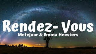 Video thumbnail of "Metejoor & Emma Heesters - Rendez-Vous (Lyrics)"