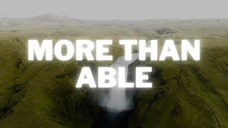 More Than Able - Elevation Worship Ft. Chandler Moore and Tiffany Hudson | Lyrics