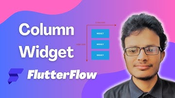 How to Use Column Widget in FlutterFlow | FlutterFlow Widget Tutorial