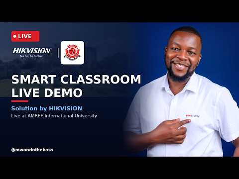 🎥 LIVE: HIKVISION Smart Classroom Solution Demo at AMREF University | Smart Education Technology🔴