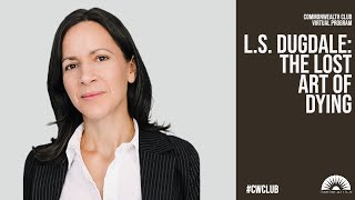 L.S. Dugdale: The Lost Art Of Dying