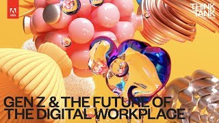 Adobe Think Tank: Gen Z & The Future of the Digital Workplace | Adobe Acrobat