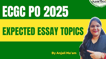 ECGC PO 2025 - Expected Essay Topics