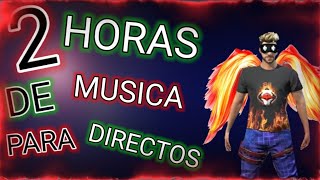 2 HORAS DE LAS MEJORES CANCIONES PARA HACER DIRECTOS DE FREE FIRE Y JUGAR PVPS DE FREE FIRE (2021)