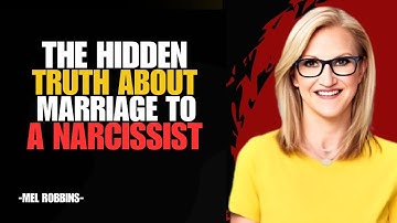 The Hidden Truth About Marriage To A Narcissist| Mel Robbins
