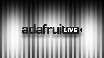 ASK AN ENGINEER 8/14/19 LIVE! @adafruit #adafruit #AskAnEngineer