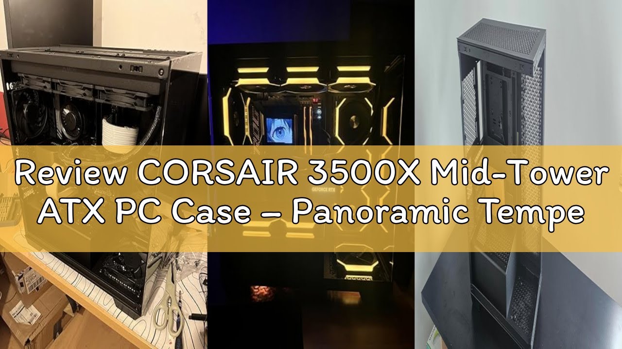 Review CORSAIR 3500X Mid-Tower ATX PC Case – Panoramic Tempered Glass – Reverse Connection Motherboa