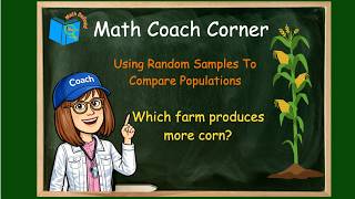 Math Coach Corner - Using Random Samples To Compare Populations 7.Sp.b.3 Math Defined