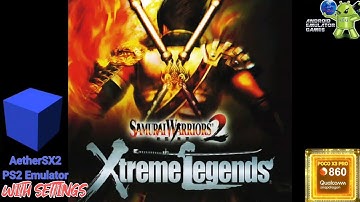 Samurai Warriors 2: Extreme Legends Gameplay AetherSX2 ( PS2 Emulator ) with Settings