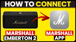 How To Connect Marshall Emberton 2 To Marshall App(How To Use Marshall App With Marshall Emberton 2)