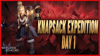 Knapsack Expedition Day 1| Watcher Of Realms