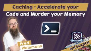 Caching - Accelerate your Code and Murder your Memory - Friedrich Weinmann - PSConfEU 2026