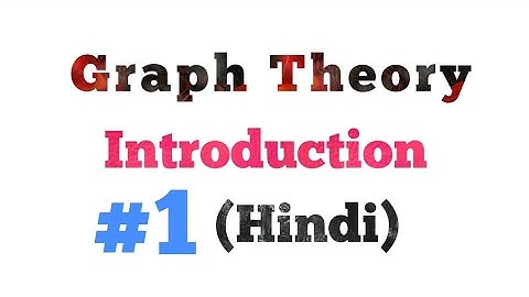 Graph Theory Introduction(Hindi) || Part 1|| MCS-212 || MCS-033