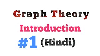 Graph Theory Introduction(Hindi) || Part 1|| MCS-212 || MCS-033