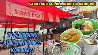 SARAPAN MULAI DARI  10 RIBU DI KOPI SARING SINAR PAGI || MASAKAN KHAS PONTIANAK DI BANDUNG