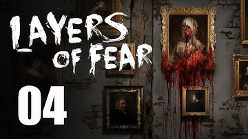 Layers of Fear Gameplay Walkthrough Part 4 Lets Play First Look Impression