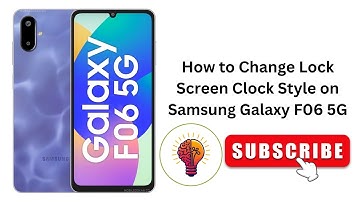 How to Change Lock Screen Clock Style on Samsung Galaxy F06 5G?