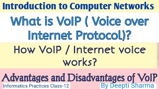 What is Voice Over Internet Protocol (VoIP)? | How VoIP works? | Advantages  & Disadvantages of VoIP