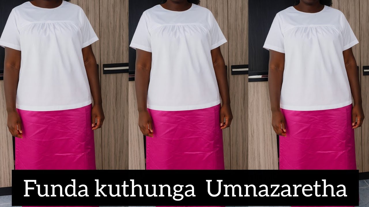 Funda ukuthunga Umnazaretha, sewing  tutorial part 2// How to sew Umnazaretha.. 
