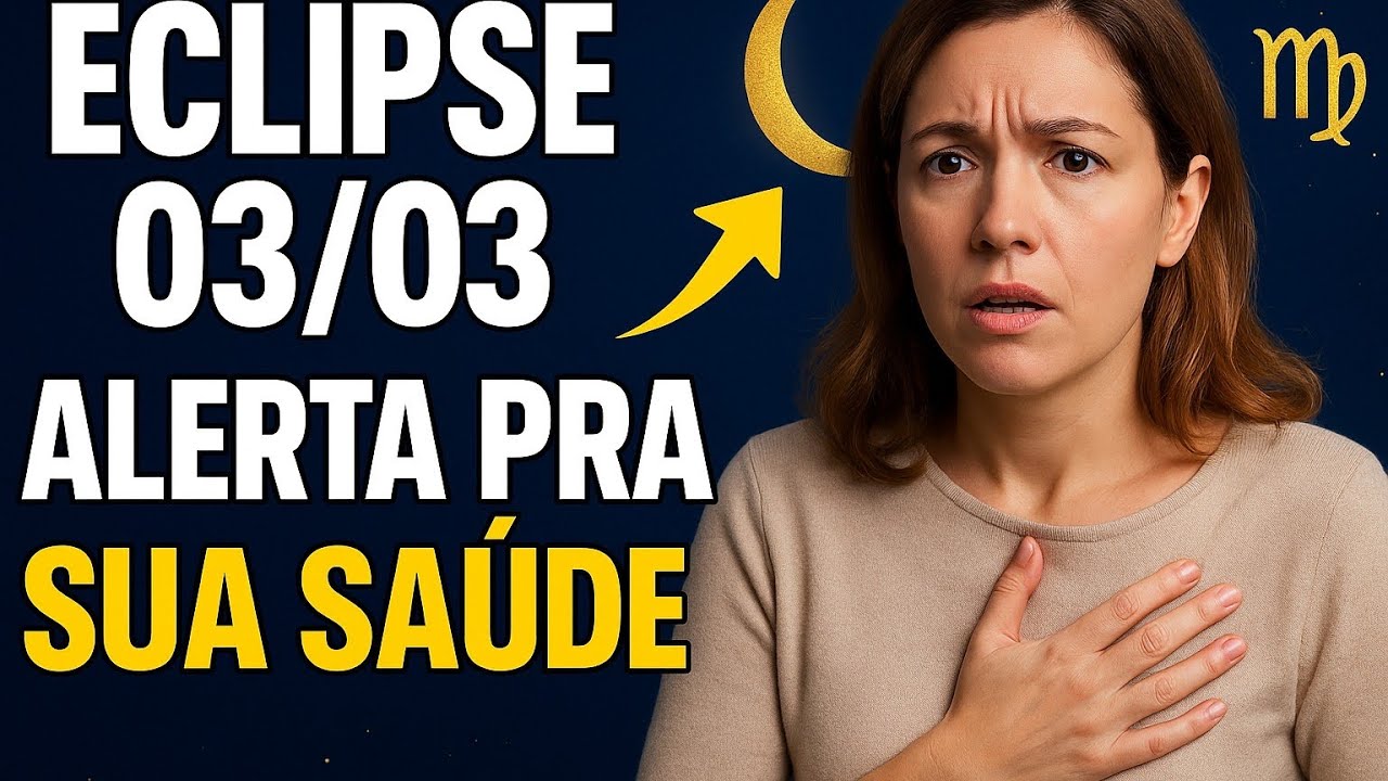 ATENÇÃO: ECLIPSE LUNAR em VIRGEM dia 03/03 vai REVELAR sua SAÚDE! VEJA URGENTE