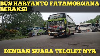 NAHH...!!!! INI DIA SUARA TELOLET DARI BUS HARYANTO FATAMORGANA
