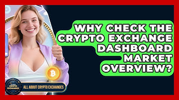 Why Check The Crypto Exchange Dashboard Market Overview? - All About Crypto Exchanges