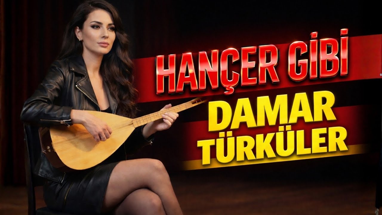 Hançer Gibi Damar Türküler | Dertli – Efkarlı – İç Yakan Türküler