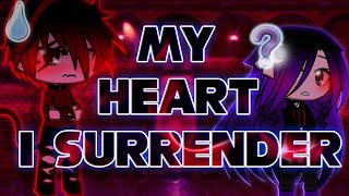 My Heart I Surrender Gcmv *GCMM SPOILER* (Possible Trigger Warning)