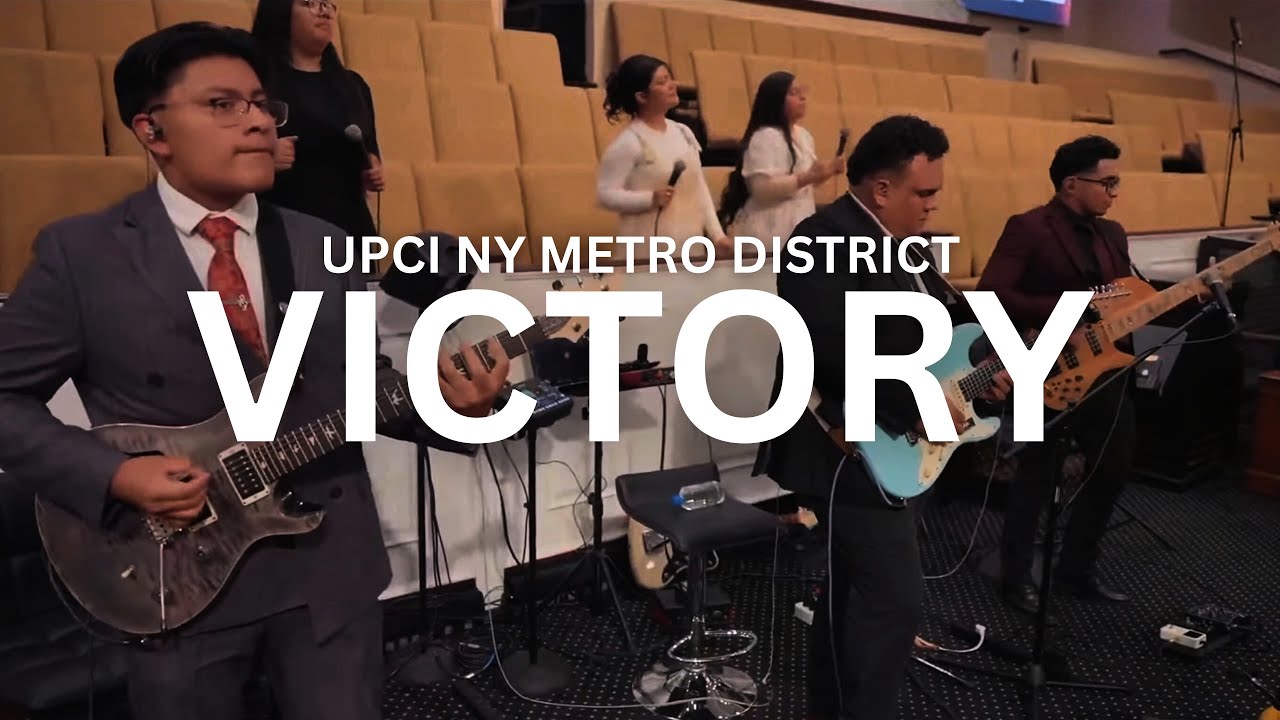 VICTORY | UPCI NY METRO DISTRICT 