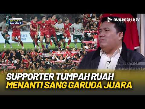 Indonesia vs Thailand, Pengamat: Supporter Menjadi Tambahan Energi Squad Garuda | SPORT CAST