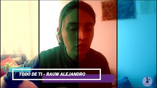 Todo De Ti - Rauw Alejandro |Cover