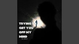 Download lagu Trying To Get You Off My Mind