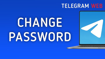 How To Change The Password In Telegram Web On PC (New Update)