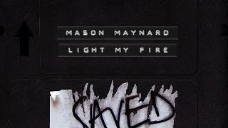 Mason Maynard - Light My Fire (Extended Mix) Resimi