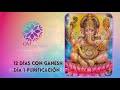 Día 1 Meditación guiada de purificación - Especial 12 días con Ganesh 18 al 30 de Octubre del 2021