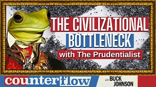 The Civilizational Bottleneck, with The Prudentialist @Counterflow