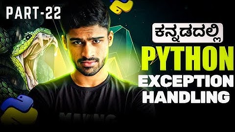 Python in Kannada - Errors and Exception Handling | Zero To Hero Full Course - #22