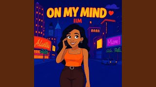 Download Lagu On My Mind Download Lagu On My Mind