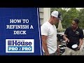 Pro2Pro Live: How to Refinish a Deck | This Old House