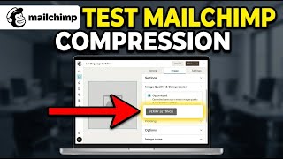 How to verify image compression settings for Mailchimp landing pages - Step By Step