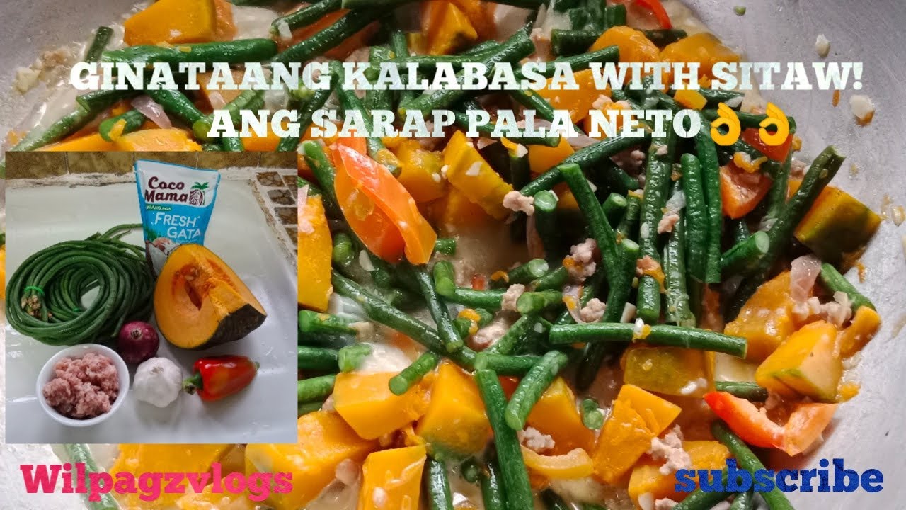 HEALTHY DISH GINATAANG KALABASA & SITAW WITH PORK GINILING ANG SARAP