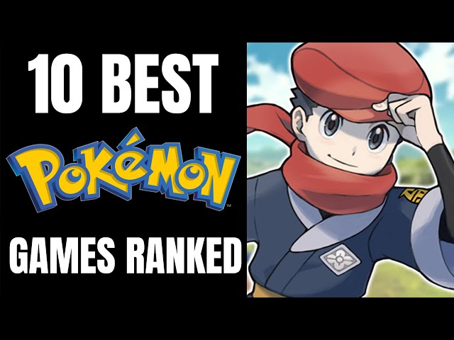 The 10 Best Pokemon Games Ranked 