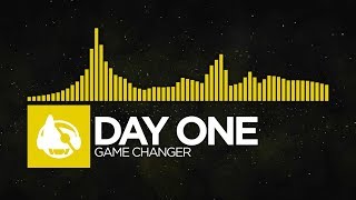 [Electro] - Day One - Game Changer
