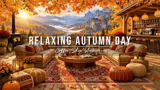 🍂 Relaxing Autumn Day at Outdoor Coffee Shop Ambience with Smooth Jazz Piano Music to Ease Your Mind Guide