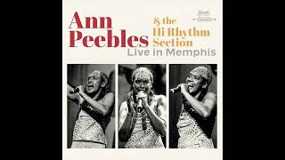 Ann Peebles, Hi Rhythm Section "I'm Gonna Tear Your Playhouse Down" LIVE IN MEMPHIS (Official Audio)