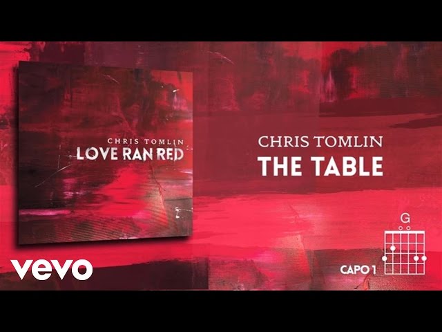 Chris Tomlin - The Table