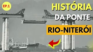 Como Foi Construída A Ponte Rio - Niterói? L História Das Pontes Em 8 Minutos Com Detalhes E Fotos