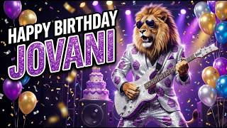 JOVANI Happy Birthday Song - Happy Birthday to Jovani